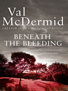 Beneath the Bleeding (eBook): Tony Hill/Carol Jordan Series, Book 5